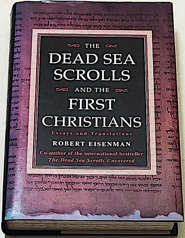 Dead Sea Scrolls and the First Christians by Robert Eisenman